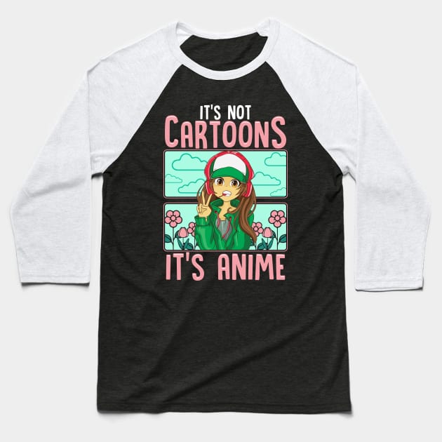 Cute It's Not Cartoons It's Anime Addicted Pun Baseball T-Shirt by theperfectpresents